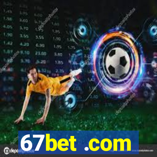 67bet .com